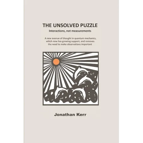 The Unsolved Puzzle: Interactions, not measurements