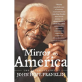 Mirror to America: The Autobiography of John Hope Franklin