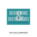 Building Brands & Creating Cultures: Of Authentic Servant Leadership
