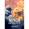 Tales of Minoa and Apocalypse: From Athens to Ancient Japan