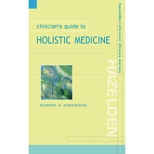 Clinician's Guide to Holistic Medicine
