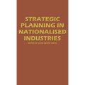 Strategic Planning in Nationalized Industries