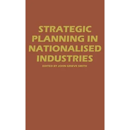 Strategic Planning in Nationalized Industries