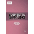 Augmented Education: Bringing Real and Virtual Learning Together