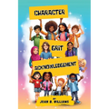 Character. Grit. Acknowledgement: A Collection Of Empowering Poems For All Ages