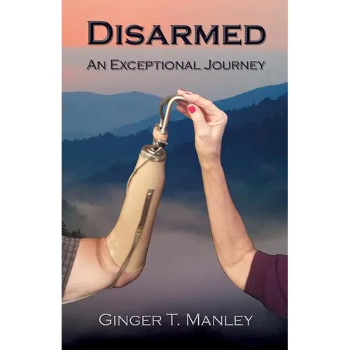 Disarmed: An Exceptional Journey