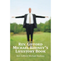 Rev. Gifford Michael Rodney"s Lifestory Book