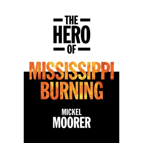 The Hero of Mississippi Burning