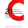 20 Keys to Workplace Improvement
