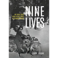 Nine Lives: My Risky Road