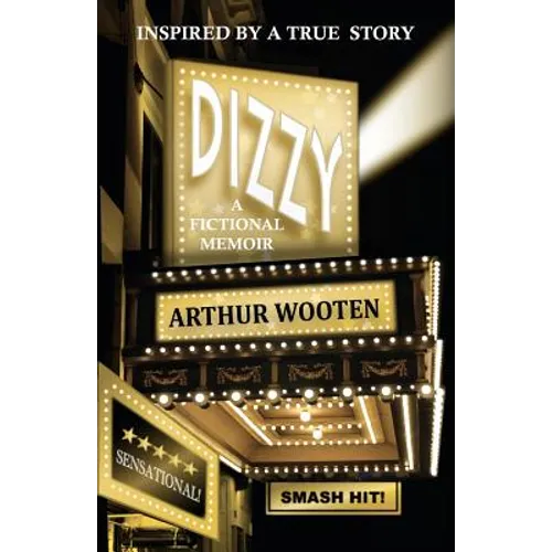 Dizzy: A Fictional Memoir
