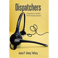 Dispatchers: America's FIRST First Responders