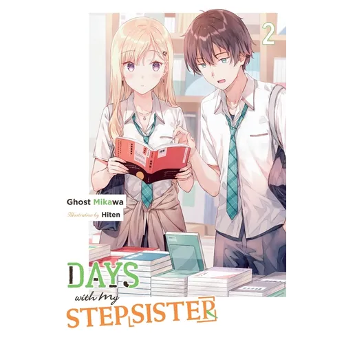 Days with My Stepsister, Vol. 2 (Light Novel): Volume 2