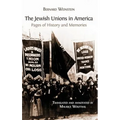 The Jewish Unions in America: Pages of History and Memories