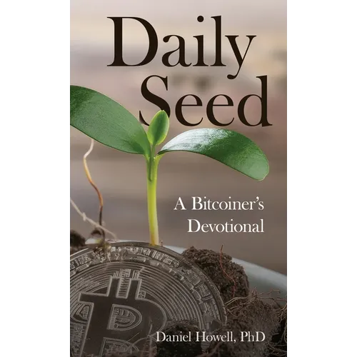 Daily Seed: A Bitcoiner's Devotional