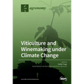 Viticulture and Winemaking under Climate Change