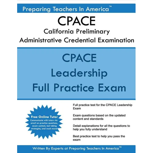 CPACE California Preliminary Administrative Credential Examination: CPACE Exam Study Guide
