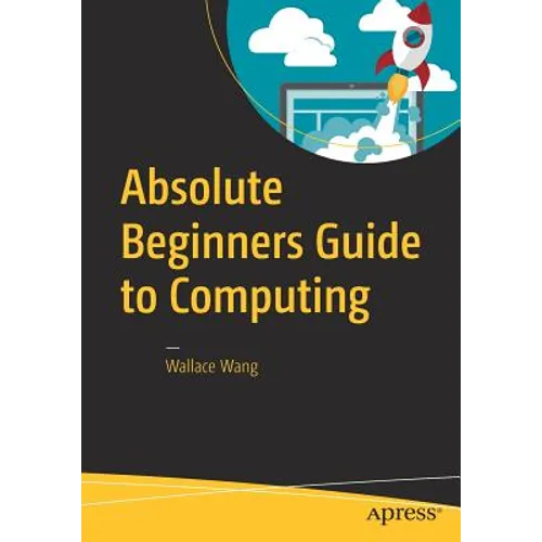 Absolute Beginners Guide to Computing