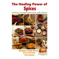 The Healing Power of Spices - Healing Yourself Naturally with Spices