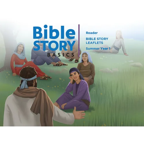 Bible Story Basics Reader Leaflets Summer Year 1