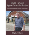 Bruce Fanjoy's Apple Crumble Recipe: How one man defeated a would-be prime minister