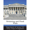 Retaining and Flood Walls