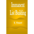 Immanent List Building