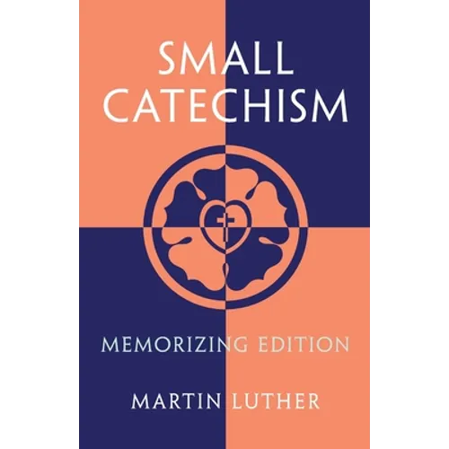 Small Catechism: Memorizing Edition
