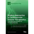 Modern Approaches in Cardiovascular Disease Therapeutics: From Molecular Genetics to Tissue Engineering