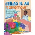 "I'll Do It All Tomorrow": Buck Just Always Procrastinates