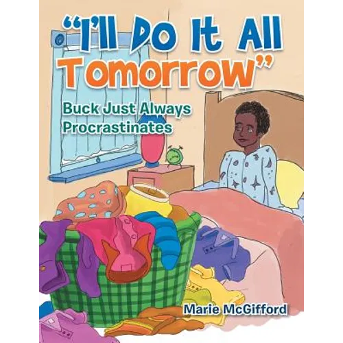 "I'll Do It All Tomorrow": Buck Just Always Procrastinates