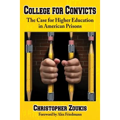 College for Convicts: The Case for Higher Education in American Prisons