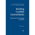 Building Credible Central Banks: Policy Lessons for Emerging Economies