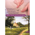 Children's Literature Remembered: Issues, Trends, and Favorite Books