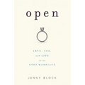 Open: Love, Sex and Life in an Open Marriage