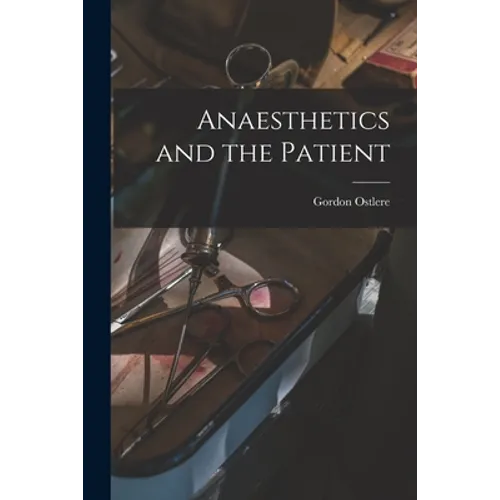 Anaesthetics and the Patient