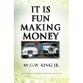 It Is Fun Making Money