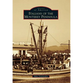 Italians of the Monterey Peninsula