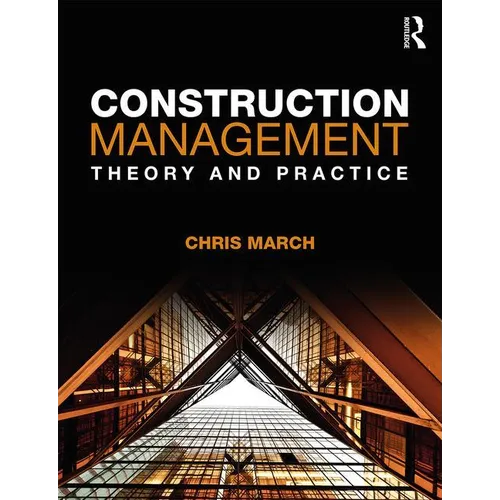 Construction Management: Theory and Practice