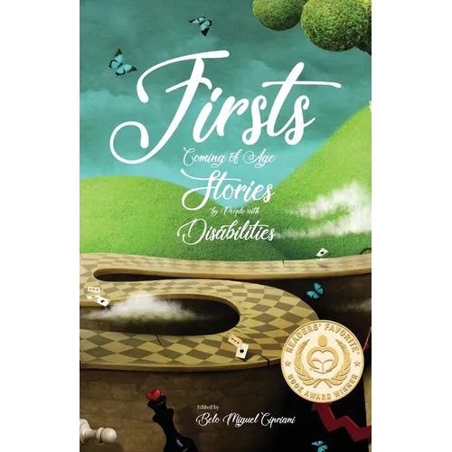 Firsts: Coming of Age Stories by People with Disabilities