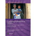Combating Malnutrition in Ethiopia: An Evidence-Based Approach for Sustained Results