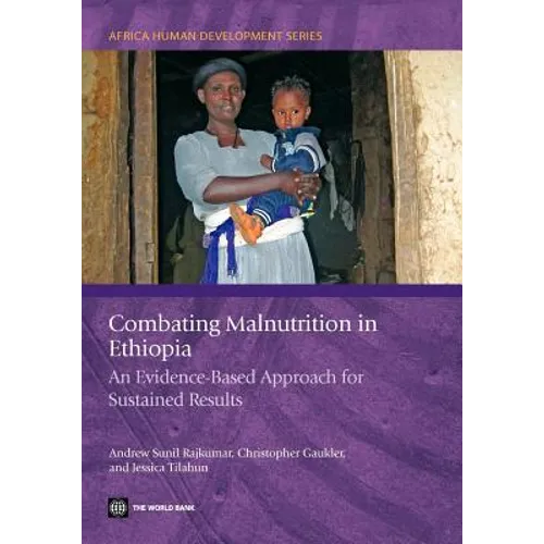 Combating Malnutrition in Ethiopia: An Evidence-Based Approach for Sustained Results
