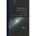 Kinematic Relativity; a Sequel to Relativity, Gravitation and World Structure
