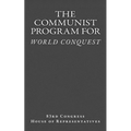 The Communist Program for World Conquest: Testimony of General Albert C. Wedemeyer United States Army