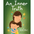 An Inner Truth: Book On Self Empowerment and Emotional Intelligence For Kids