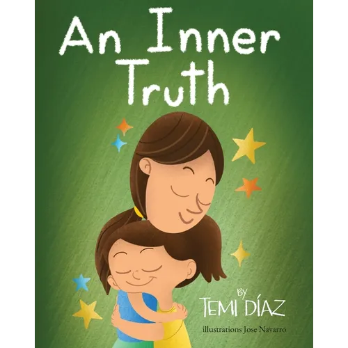 An Inner Truth: Book On Self Empowerment and Emotional Intelligence For Kids