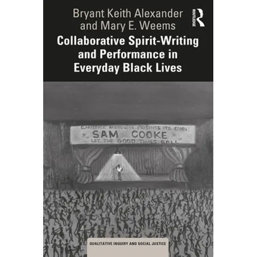 Collaborative Spirit-Writing and Performance in Everyday Black Lives