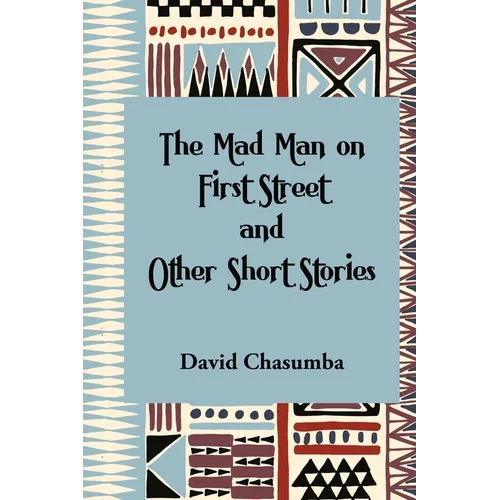 The Mad Man on First Street and Other Short Stories