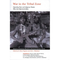 War in the Tribal Zone: Expanding States and Indigenous Warfare