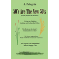 80's Are The New 50's: (If you prepare in advance)